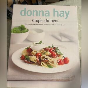 Simple Dinners by world-renowned chef Donna Hay